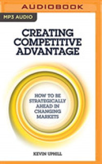 Creating Competitive Advantage (8-Volume Set) : How to Be Strategically Ahead in Changing Markets （MP3 UNA）