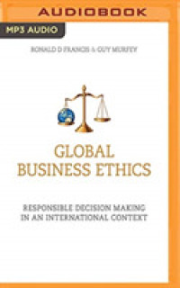 Global Business Ethics (8-Volume Set) : Responsible Decision Making in an International Context (Creating Success) （MP3 UNA）