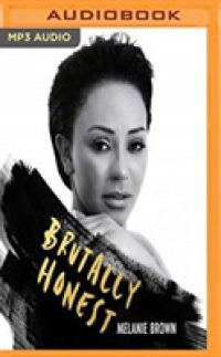 Brutally Honest : Mel B's Tell-all Memoir （MP3 UNA）