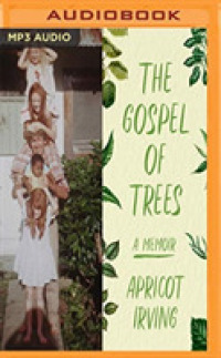 The Gospel of Trees : A Memoir （MP3 UNA）