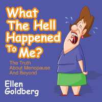 What the Hell Happened to Me?: The Truth about Menopause and Beyond : The Truth about Menopause and Beyond