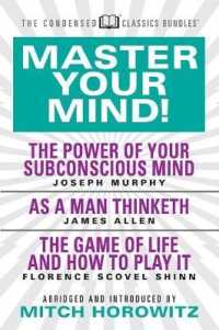 Master Your Mind (Condensed Classics): featuring the Power of Your Subconscious Mind, as a Man Thinketh, and the Game of Life : featuring the Power of Your Subconscious Mind, as a Man Thinketh, and the Game of Life