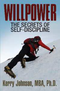 Willpower : The Secrets of Self-Discipline