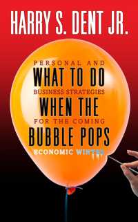 What to Do When the Bubble Pops : Personal and Business Strategies for the Coming Economic Winter