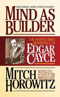 Mind as Builder : The Positive-Mind Metaphysics of Edgar Cayce