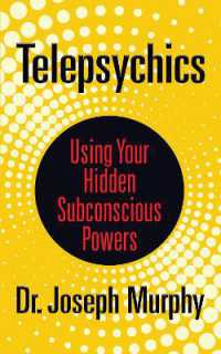 Telepsychics : Using Your Hidden Subconscious Powers