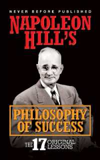 Napoleon Hill's Philosophy of Success : The 17 Original Lessons