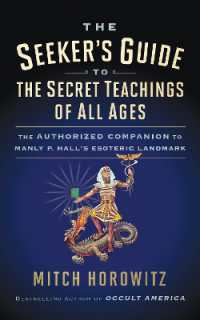 The Seeker's Guide to the Secret Teachings of All Ages : The Authorized Companion to Manly P. Hall's Esoteric Landmark