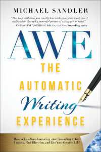 The Automatic Writing Experience (AWE) : How to Turn Your Journaling into Channeling to Get Unstuck, Find Direction, and Live Your Greatest Life!