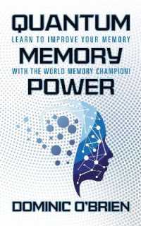 Quantum Memory Power : Learn to Improve Your Memory with the World Memory Champion!