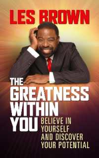 The Greatness within You : Believe in Yourself and Discover Your Potential