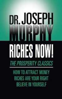 Riches Now! : The Prosperity Classics: How to Attract Money; Riches Are Your Right; Believe in Yourself