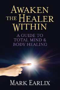 Awaken the Healer within : A Guide to Total Mind & Body Healing
