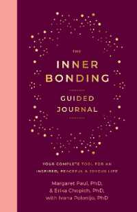 The Inner Bonding Guided Journal : Your Complete Tool for an Inspired, Peaceful & Joyous Life