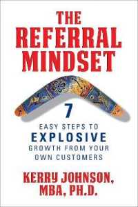 The Referral Mindset : 7 Easy Steps to EXPLOSIVE Growth from Your Own Customers