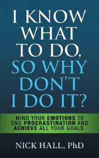 I Know What to Do So Why Don't I Do It? - Second Edition : The New Science of Self-Discipline