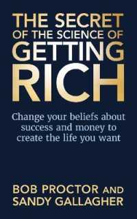 The Secret of the Science of Getting Rich : Change Your Beliefs about Success and Money to Create the Life You Want