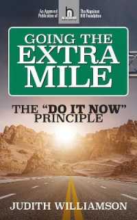 Going the Extra Mile : The "do It Now: Principle -- Hardback