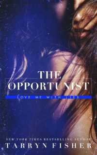 The Opportunist (Love Me with Lies)