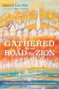 Gathered on the Road to Zion : Toward a Free Church Ecclesio-Anthropology