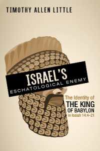 Israel's Eschatological Enemy : The Identity of the King of Babylon in Isaiah 14:4-21