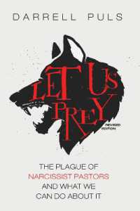 Let Us Prey, Revised Edition: The Plague of Narcissist Pastors and What We Can Do about It （2ND）