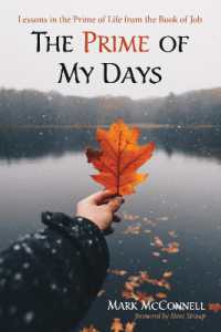 The Prime of My Days : Lessons in the Prime of Life from the Book of Job
