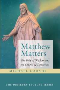 Matthew Matters : The Yoke of Wisdom and the Church of Tomorrow (Didsbury Lectures)