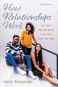 How Relationships Work, Second Edition : You Can't Play the Game If You Don't Know the Rules （2ND）