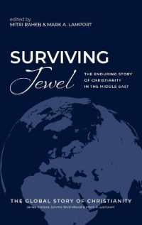 Surviving Jewel : The Enduring Story of Christianity in the Middle East (The Global Story of Christianity)