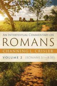 An Intertextual Commentary on Romans, Volume 2 : Romans 5:1--8:39