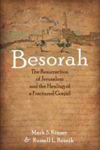 Besorah : The Resurrection of Jerusalem and the Healing of a Fractured Gospel