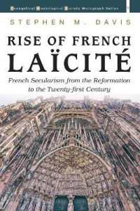 Rise of French Laïcité : French Secularism from the Reformation to the Twenty-First Century (Evangelical Missiological Society Monograph)