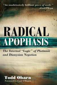 Radical Apophasis : The Internal 'Logic' of Plotinian and Dionysian Negation