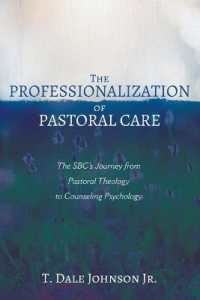 The Professionalization of Pastoral Care : The Sbc's Journey from Pastoral Theology to Counseling Psychology