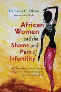 African Women and the Shame and Pain of Infertility : An Ethico-Cultural Study of Christian Response to Childlessness among the Igbo People of West Africa