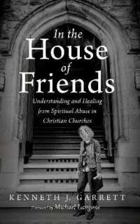 In the House of Friends : Understanding and Healing from Spiritual Abuse in Christian Churches