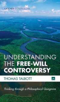 Understanding the Free-Will Controversy : Thinking through a Philosophical Quagmire (Cascade Companions)
