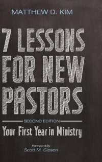 7 Lessons for New Pastors, Second Edition : Your First Year in Ministry （2ND）