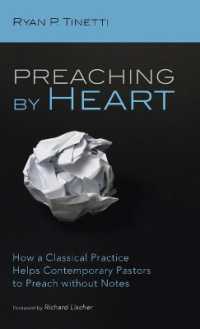 Preaching by Heart : How a Classical Practice Helps Contemporary Pastors to Preach without Notes