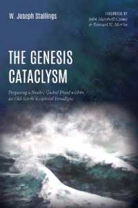 The Genesis Cataclysm : Proposing a Noahic Global Flood within an Old-Earth Scriptural Paradigm