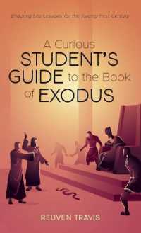 A Curious Student's Guide to the Book of Exodus : Enduring Life Lessons for the Twenty-First Century