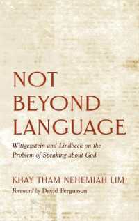 Not Beyond Language : Wittgenstein and Lindbeck on the Problem of Speaking about God