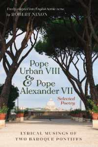 Pope Urban VIII and Pope Alexander VII: Selected Poetry : Lyrical Musings of Two Baroque Pontiffs