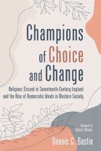 Champions of Choice and Change : Religious Dissent in Seventeenth-Century England and the Rise of Democratic Ideals in Western Society