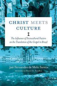 Christ Meets Culture : The Influence of Sociocultural Factors on the Translation of the Gospel in Brazil