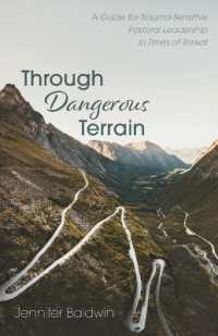 Through Dangerous Terrain : A Guide for Trauma-Sensitive Pastoral Leadership in Times of Threat