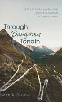 Through Dangerous Terrain : A Guide for Trauma-Sensitive Pastoral Leadership in Times of Threat