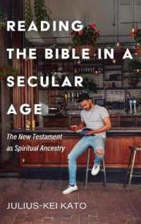 Reading the Bible in a Secular Age : The New Testament as Spiritual Ancestry
