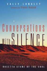 Conversations with Silence : Rosetta Stone of the Soul